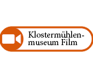Klostermühlenmuseum Film